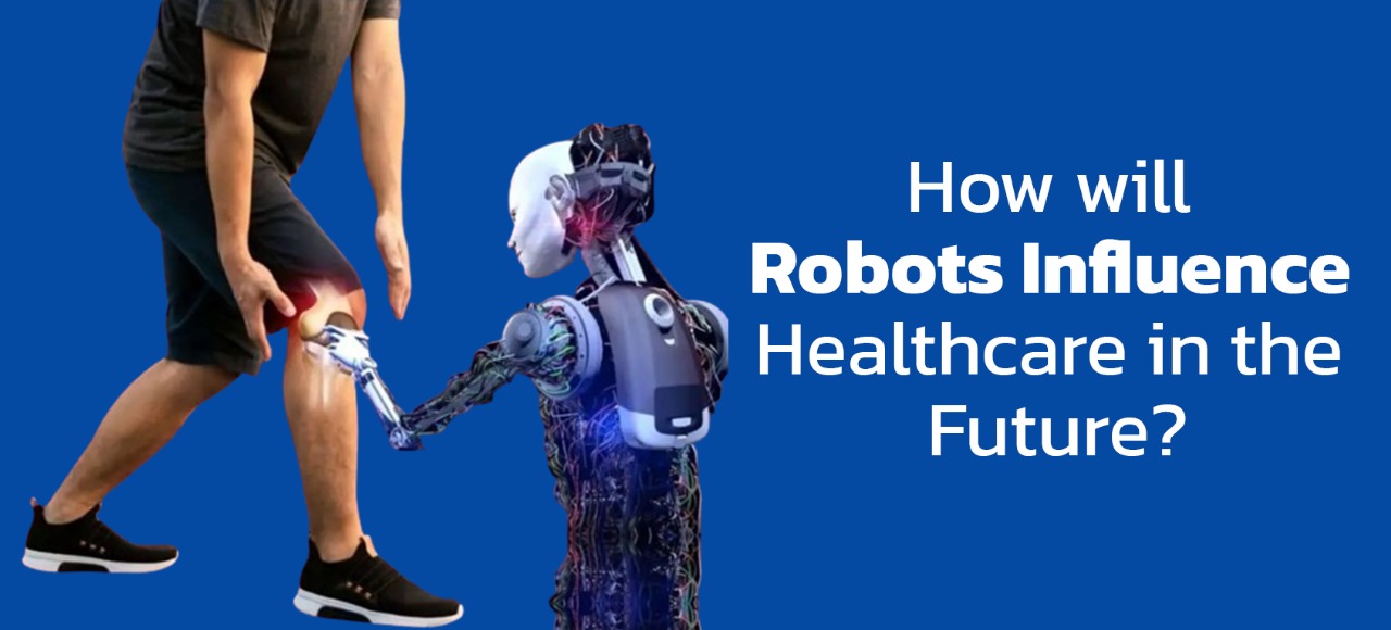 How will robots influence healthcare in the future?