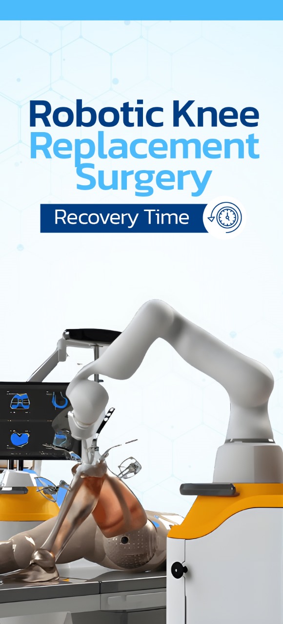 Robotic Knee Replacement Surgery Recovery Time
